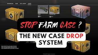 the new case drop system - how to farm case