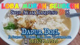 LOBA MURAH SEUBEUH Soto Ayam Kampung % ala Dapur Doel Cempakawarna Kota Tasikmalaya 081321362310