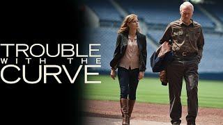 Trouble with the Curve (2012) Movie | Clint Eastwood,Amy Adams | Fact & Review