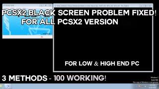How To Fix PCSX2 Black Screen | 3 Methods | For Every Spec PC | 100 % Working | Quick Fix