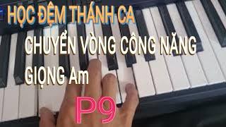 CHUYỂN VÒNG CÔNG NĂNG HỢP ÂM LA THỨ HỌC DỄ DÀNG VỚI HỢP ÂM ĐẢO