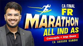 CA Final FR Marathon - Nov'24 | All IND AS | Concepts + Imp Questions | CA Aakash Kandoi