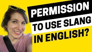 2229 - Do You Need Permission to Use Slang in English?