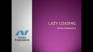 5 - Lazy Loading in Entity Framework