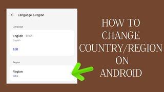 How To "Change Country/Region On Android" || Tech Issues Solutions