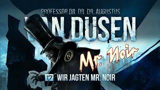 Van Dusen - 17 - Wir jagten Mister Noir