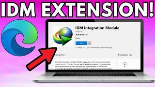 How To Add IDM Extension To Microsoft Edge