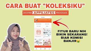 CARA BUAT KOLEKSIKU SHOPEE AFFILIATES PROGRAM. GAMPANG!