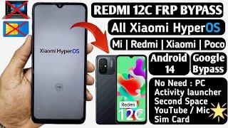 Redmi 12c Frp Bypass | Xiaomi Redmi 12C FRP Bypass | HyperOS 1.0.3 Android 14 (Without PC)