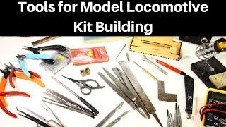 Tools Required for Model Locomotive Kit Building