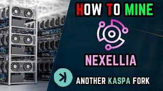 HOW TO MINE NEXELLIA - ( NXL ) - KASPA FORK - آموزش ماین کوین نکسلیا