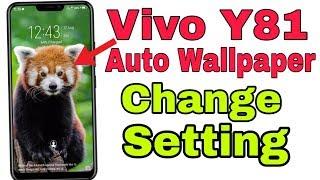How to change wallpaper in vivo y81 automatically when lock screen 2019