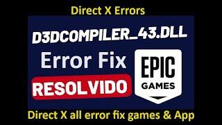 How to fix error D3DCompiler 43 dll | Epic launcher wont launch fix | Direct x fix