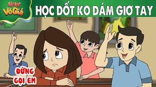 HỌC DỐT KO DÁM GIƠ TAY - PHIM HOẠT HÌNH - Truyện Cổ tích -  Quà tặng cuộc sống - Nghệ thuật sống