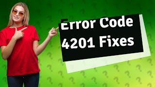 What is error code 4201 in Genshin Impact?