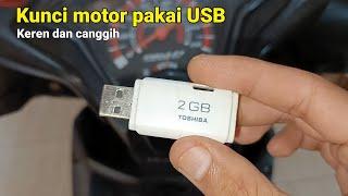 Kunci motor pakai USB jadi aman m4ling bakalan bingung karena ini