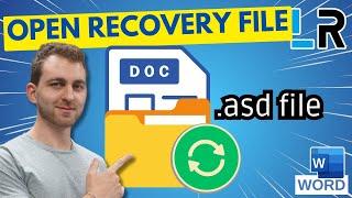 MS Word: Open .ASD file (recovery autosave file)  1 MINUTE