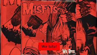 Misfits - We Bite (Lyrics)