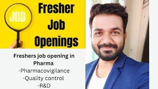 Freshers job opening in Pharma_Pharmacovigilance