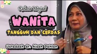 dr. AISAH DAHLAN || TIPS UNTUK MENJADI IBU YANG CERDAS DAN TANGGUH