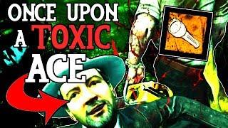 Once Upon A Toxic Ace - Dead by Daylight