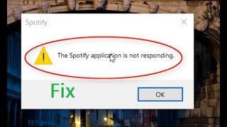 How to fix The Spotify application is not responding in Windows 10 | Spotify not opening solution