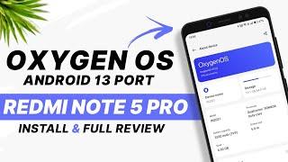 Oxygen OS 13 Port For Redmi Note 5 Pro | Android 13 | Bugs And Features | Install & Full Review
