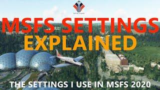 MSFS 2020 | My Graphics Settings Explained for Microsoft Flight Simulator 2020 [Updated]