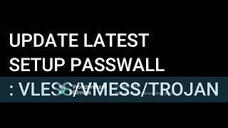 LATEST UPDATE SETUP VLESS/VMESS/TROJAN DALAM PASSWALL OPENWRT