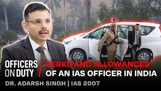 Gaadi, Ghar Aur Bodyguards  | Kya Perks Milte Hain Ek IAS Officer Ko? | IAS Adarsh Singh