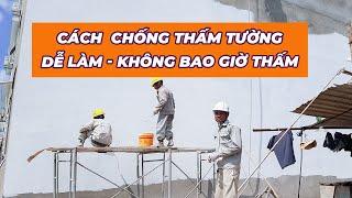 cách chống thấm tường nhà | chống thấm tường ngoài trời bằng sika