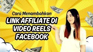 Cara Menambahkan Link Affiliate Shopee Atau TikTok Di Video Reels Facebook