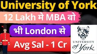 University of York  - MBA/MIM [All About MBA, Fees, Eligibility, Avg Salary]