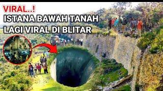 SUPER MEGAH ISTANA BAWAH TANAH YANG LAGI VIRAL DI BLITAR JAWA TIMUR