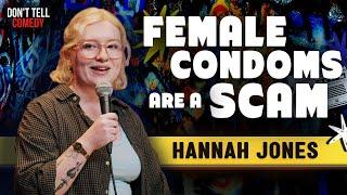 Female Condoms are a Scam! | Hannah Jones | Stand Up Comedy
