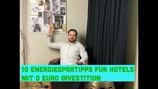 10 Energiespartipps für Hotels zum Sofort-Umsetzen und mit 0 Euro Investition