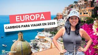 Cambios en los viajes en Europa en 2025