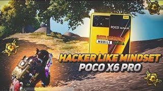 HACKER LIKE MINDSET - POCO X6 PRO  DIMENSITY 8300 ULTRA ( SMOOTH + 90 FPS GAMEPLAY) PUBG/BGMI.