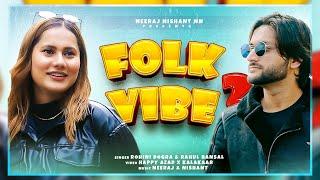 FOLK VIBE 2 || PAHARI MASHUP 2024 || ROHINI DOGRA || RAHUL BANSAL || NEERAJ NISHANT MUSIC {NN} ||