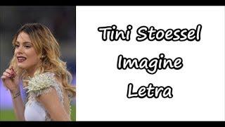 Tini Stoessel - Imagine Letra