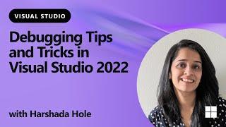 Debugging Tips and Tricks in Visual Studio 2022