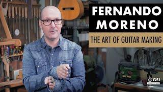 Guitar maker Fernando Moreno discusses the art and philosophy of guitar construction