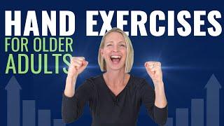 Best 3 Hand Exercises for Older Adults: Do EVERYDAY as you Age