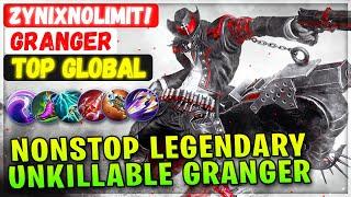 Nonstop Legendary Unkillable Gunner [ Top Global Granger ] ZynixNoLimit! - Mobile Legends Build