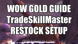 WOW Gold Guide - Setup a TSM Restock Profile