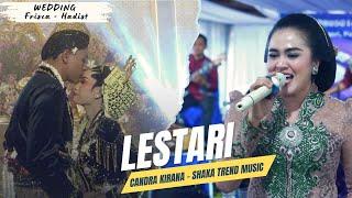 LESTARI.. Rasa Tresna Kang Sejati  | Wedding Frisca & Hadist | CANDRA KIRANA | SHAKA MUSIC