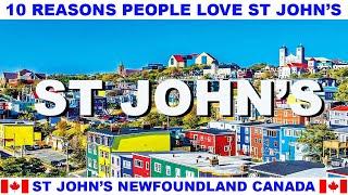 10 REASONS WHY PEOPLE LOVE ST JOHN'S NEWFOUNDLAND CANADA