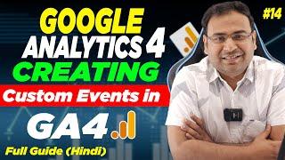 Google Analytics 4 Course | Creating Custom Events in GA4 | Step by Step Full Tutorial | Part#14 |