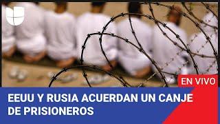Edición Digital: Estados Unidos y Rusia acuerdan un canje de prisioneros
