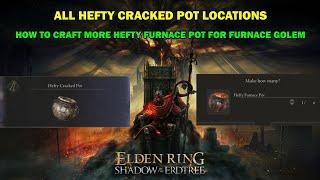 Elden ring Shadow of the erdtree walkthrough - All 10 hefty cracked pot locations